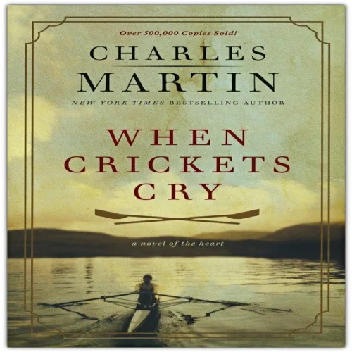 WHEN CRICKETS CRY DELUXE EDITION: A NOVEL OF THE HEART (Hardcover)